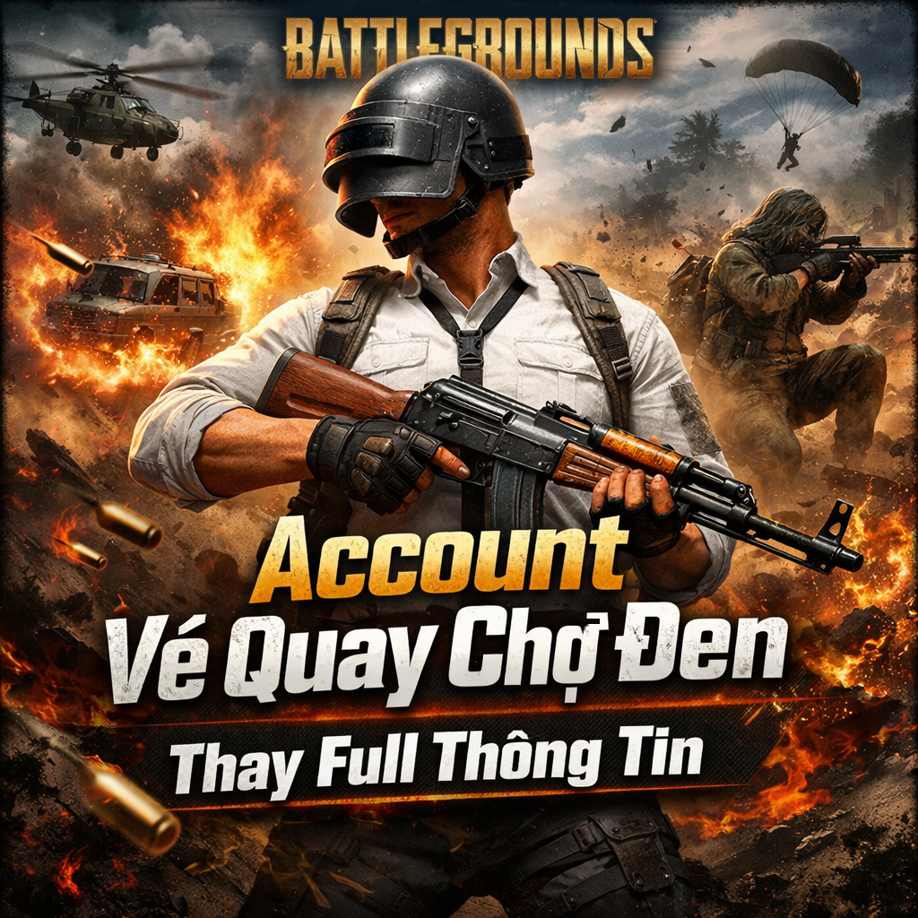 ACC PUBG VÉ CHỢ ĐEN | THAY FULL TT